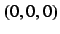$(0,0,0)$